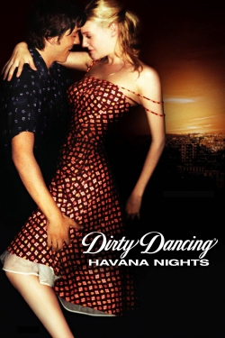 Watch Dirty Dancing: Havana Nights free movies