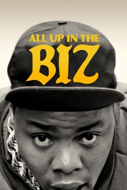 Watch All Up in the Biz free movies