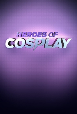 Watch Heroes of Cosplay free movies