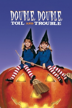 Watch Double, Double, Toil and Trouble free movies