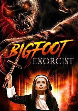 Watch Bigfoot Exorcist free movies