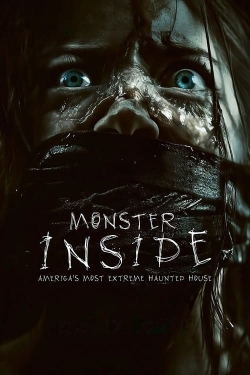 Watch Monster Inside: America's Most Extreme Haunted House free movies