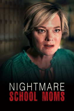 Watch Nightmare School Moms free movies