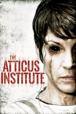 Watch The Atticus Institute free movies