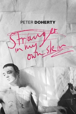 Watch Peter Doherty: Stranger In My Own Skin free movies