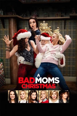 Watch A Bad Moms Christmas free movies