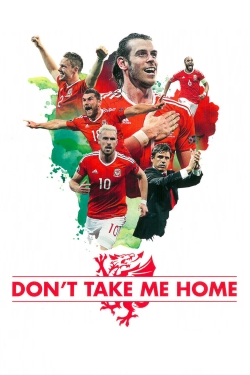 Watch Don't Take Me Home free movies