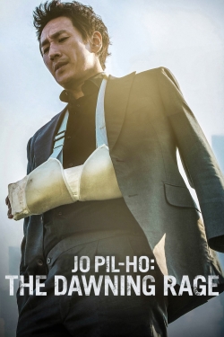 Watch Jo Pil-ho: The Dawning Rage free movies