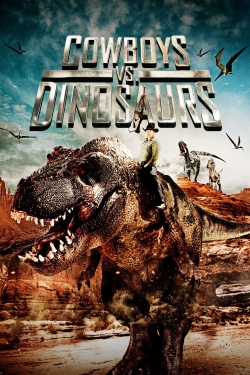 Watch Cowboys vs. Dinosaurs free movies