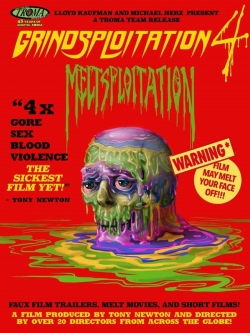 Watch Grindsploitation 4: Meltsploitation free movies