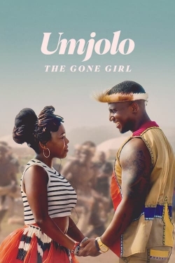 Watch Umjolo: The Gone Girl free movies