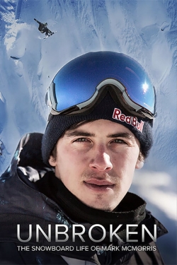 Watch Unbroken: The Snowboard Life of Mark McMorris free movies