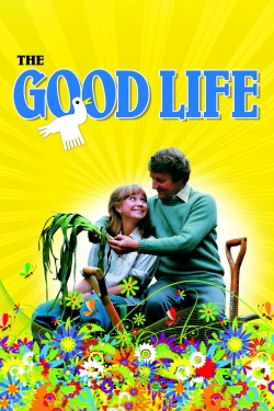 Watch The Good Life free movies