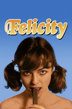 Watch Felicity free movies