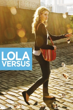 Watch Lola Versus free movies