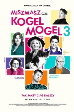 Watch Miszmasz, czyli Kogel Mogel 3 free movies