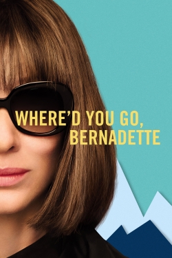 Watch Where'd You Go, Bernadette free movies