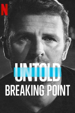 Watch Untold: Breaking Point free movies