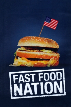 Watch Fast Food Nation free movies