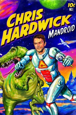 Watch Chris Hardwick: Mandroid free movies