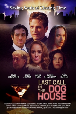 Watch Last Call in the Dog House free movies