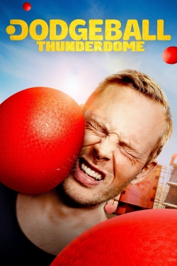 Watch Dodgeball Thunderdome free movies