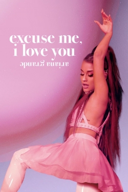 Watch ariana grande: excuse me, i love you free movies