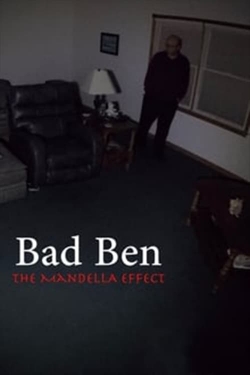 Watch Bad Ben - The Mandela Effect free movies