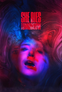 Watch She Dies Tomorrow free movies