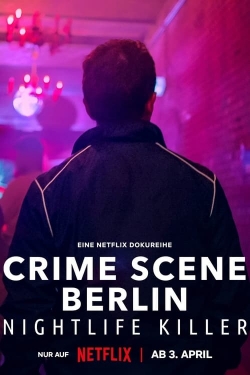 Watch Crime Scene Berlin: Nightlife Killer free movies