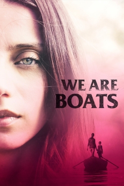 Watch We Are Boats free movies