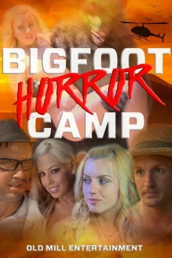 Watch Bigfoot Horror Camp free movies