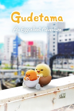 Watch Gudetama: An Eggcellent Adventure free movies