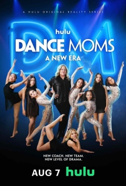 Watch Dance Moms: A New Era free movies