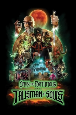 Watch Onyx the Fortuitous and the Talisman of Souls free movies