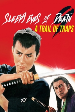 Watch Sleepy Eyes of Death 9: Trail of Traps free movies