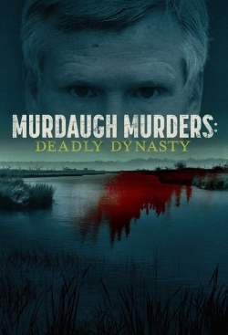 Watch Murdaugh Murders: Deadly Dynasty free movies