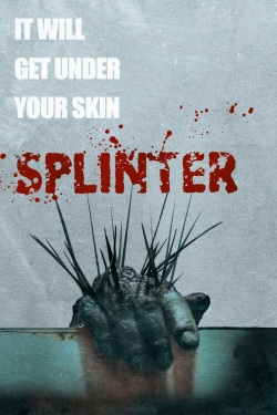 Watch Splinter free movies