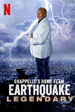 Watch Chappelle's Home Team - Earthquake: Legendary free movies