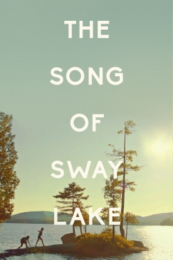 Watch The Song of Sway Lake free movies