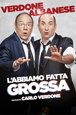 Watch L'abbiamo fatta grossa free movies