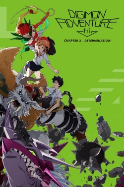 Watch Digimon Adventure tri. Part 2: Determination free movies