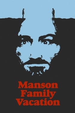 Watch Manson Family Vacation free movies