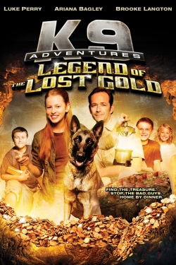 Watch K-9 Adventures: Legend of the Lost Gold free movies