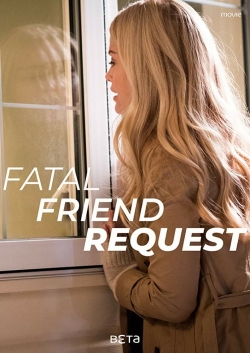 Watch Fatal Friend Request free movies