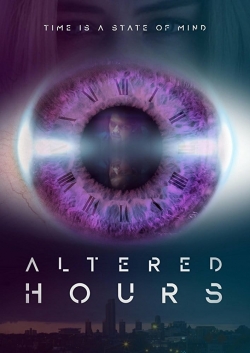 Watch Altered Hours free movies