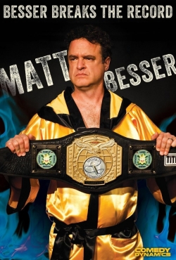 Watch Matt Besser: Besser Breaks The Record free movies