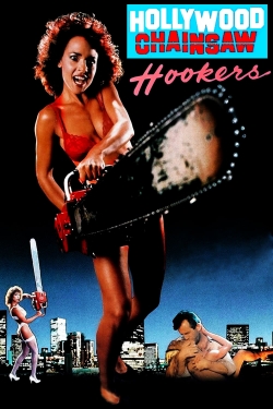 Watch Hollywood Chainsaw Hookers free movies