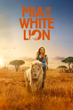 Watch Mia and the White Lion free movies