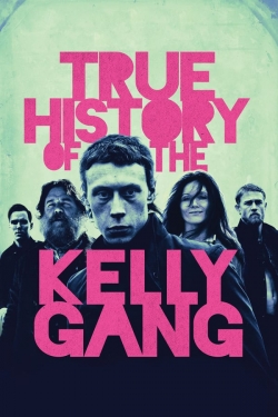 Watch True History of the Kelly Gang free movies